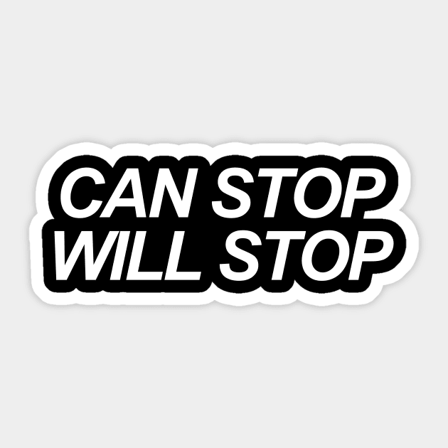 CAN STOP WILL STOP Sticker by TheCosmicTradingPost